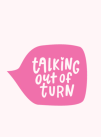 Talking Out of Turn Coupon & Promo Codes